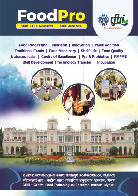 Cover of FoodPro, the CSIR-CFTRI newsletter, April-June 2025