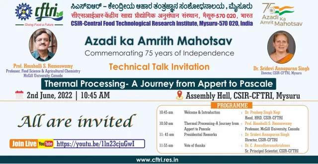 Invitation: technical talk Thermal Processing - A Journey from Appert to Pascale, CSIR-CFTRI, 2 June 2022